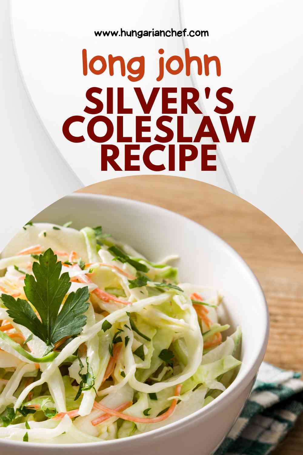 Long John Silver's Coleslaw Recipe Hungarian Chef