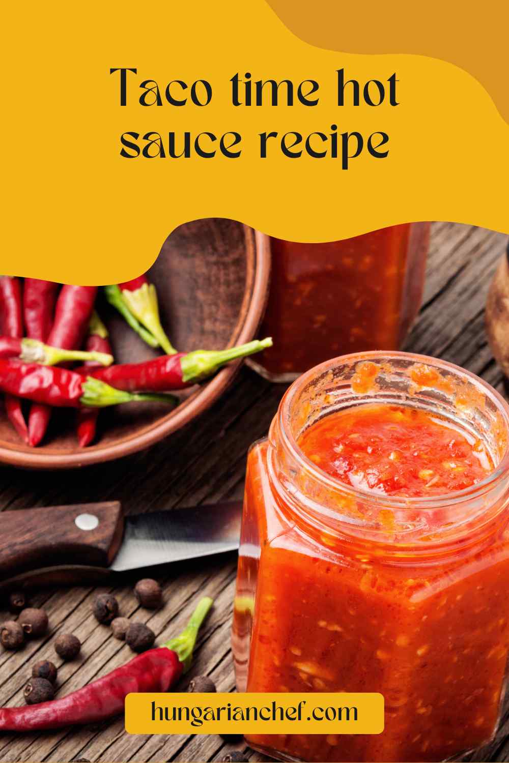 Taco Time Hot Sauce Recipe Hungarian Chef