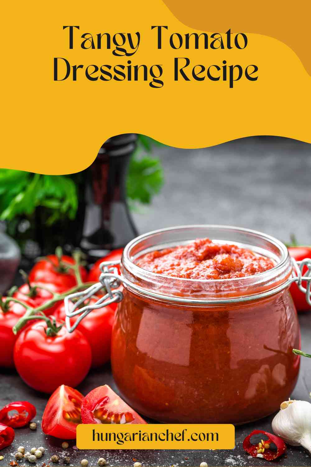 Tangy Tomato Dressing Recipe Hungarian Chef