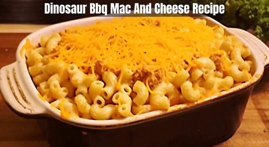 Dinosaur Bbq Mac And Cheese Recipe