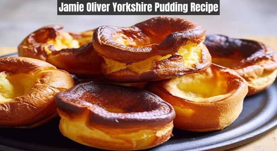 Jamie Oliver Yorkshire Pudding Recipe
