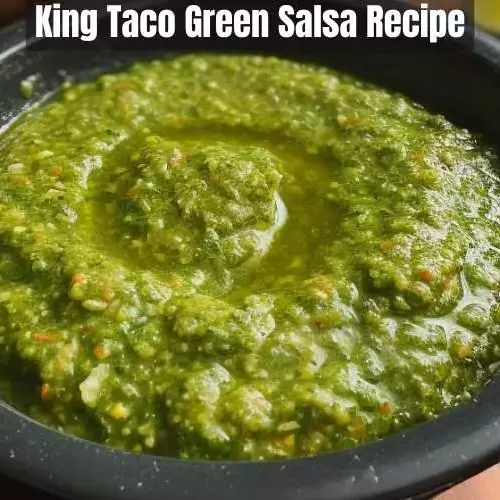 King Taco Green Salsa Recipe