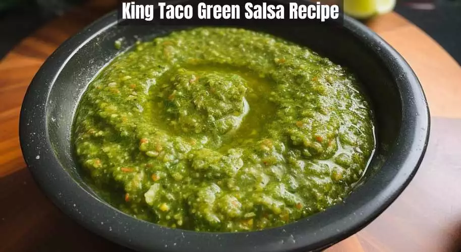 King Taco Green Salsa Recipe
