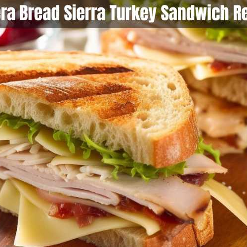 Panera Bread Sierra Turkey Sandwich Recipe