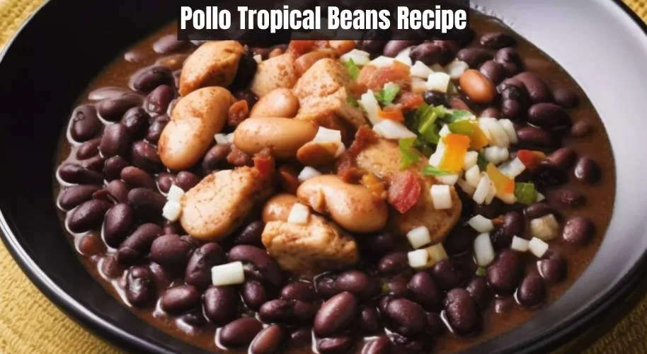 Pollo Tropical Beans Recipe