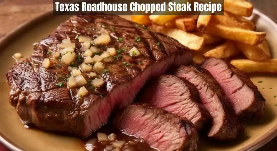 Texas Roadhouse Chopped Steak Recipe