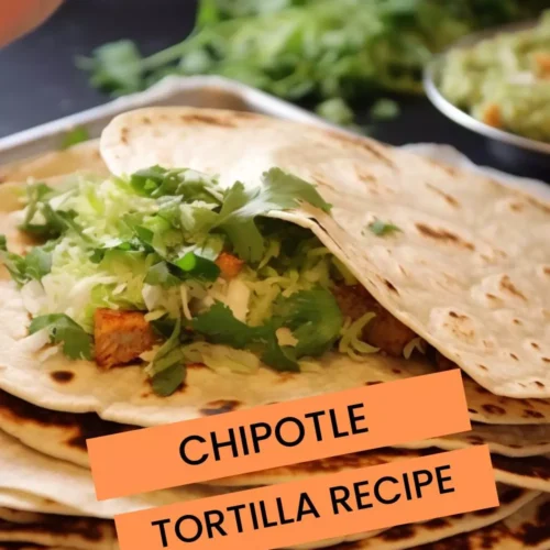 chipotle tortilla recipe