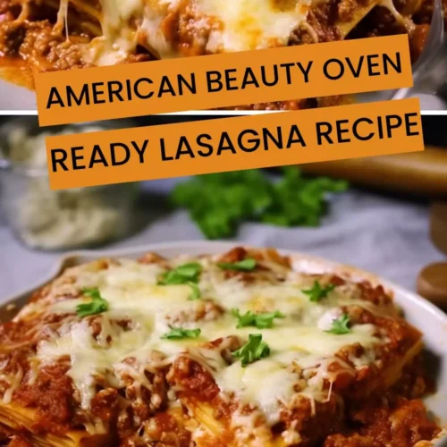american beauty oven ready lasagna recipe
