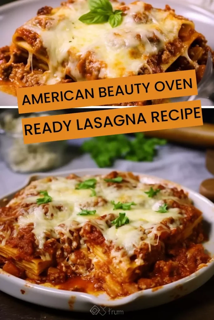 american beauty oven ready lasagna recipe