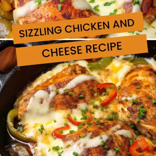 Sizzling Chicken and Cheese Recipe