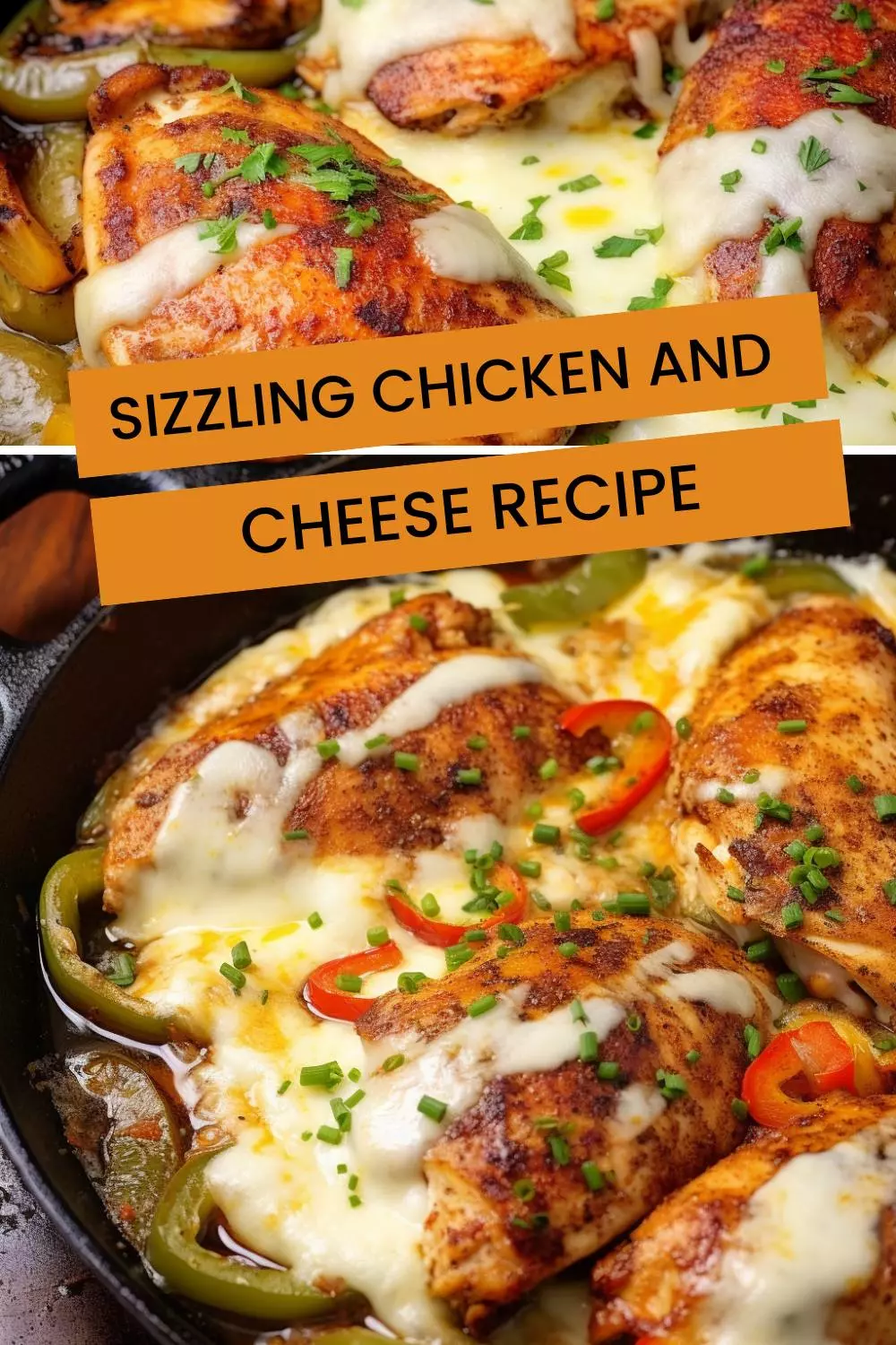 Sizzling Chicken and Cheese Recipe