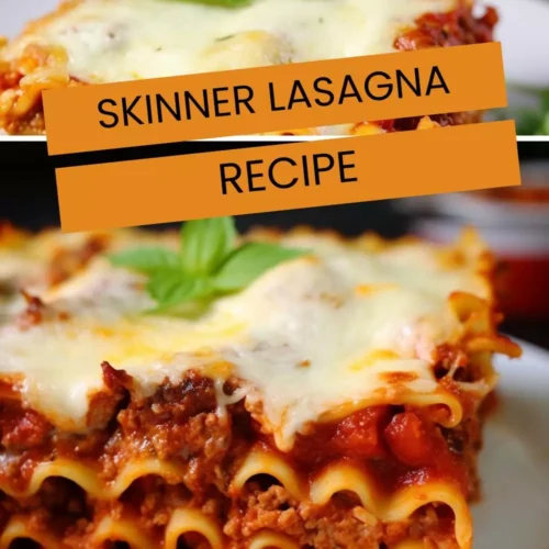 Skinner Lasagna Recipe
