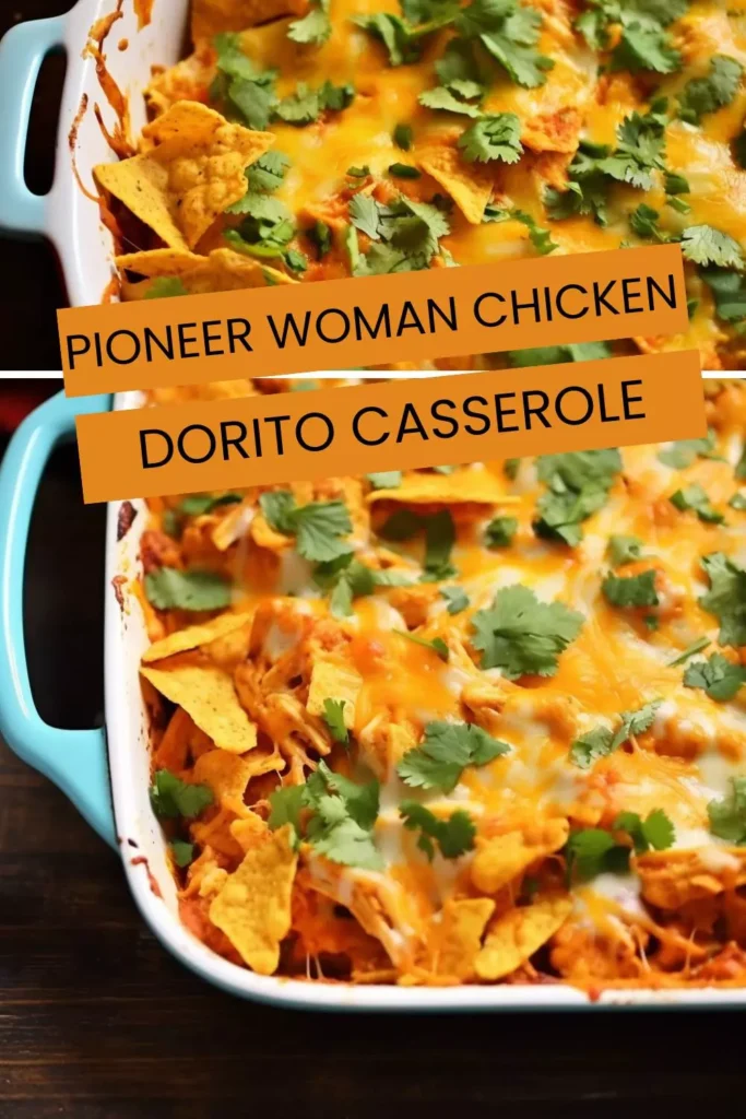 Pioneer woman chicken dorito casserole