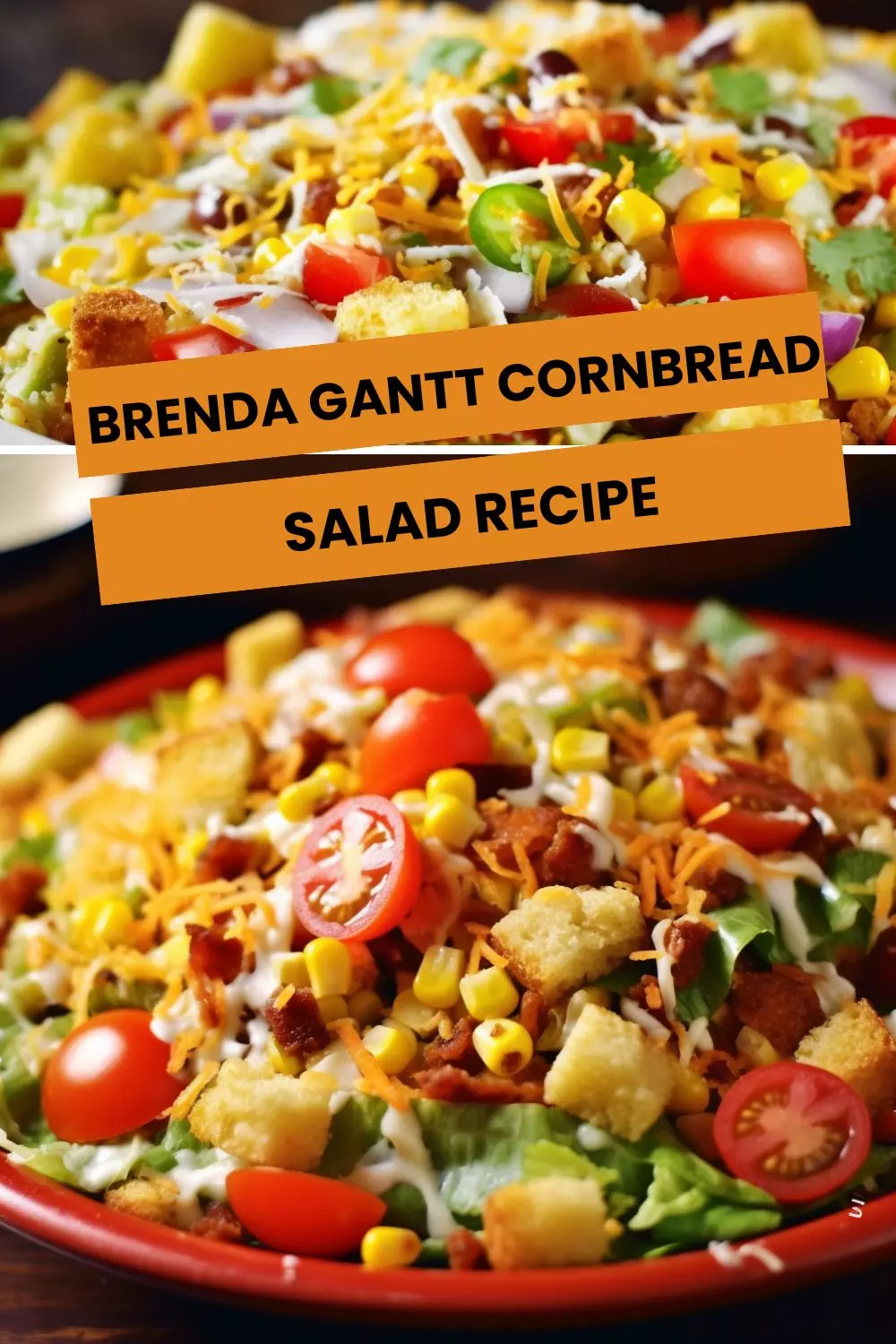 Brenda Gantt Cornbread Salad Recipe – Hungarian Chef