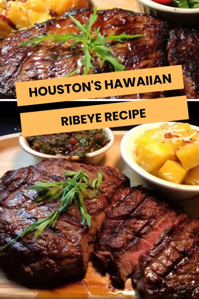 houston's hawaiian ribeye recipe