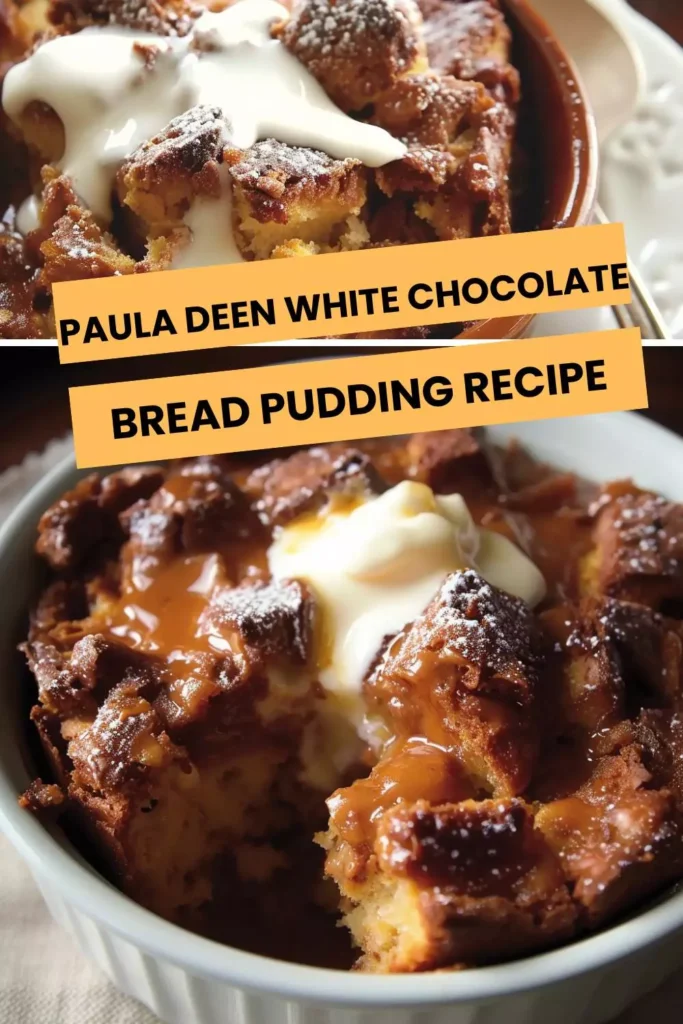 paula deen white chocolate bread pudding recipe