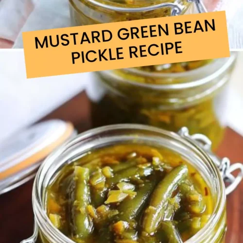 Best Mustard Green Bean Pickle Recipe