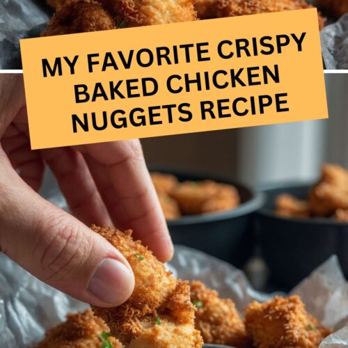 My Favorite Crispy Baked Chicken Nuggets Recipe