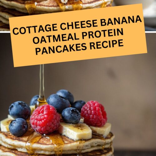 Cottage Cheese Banana Oatmeal Protein Pancakes Recipe