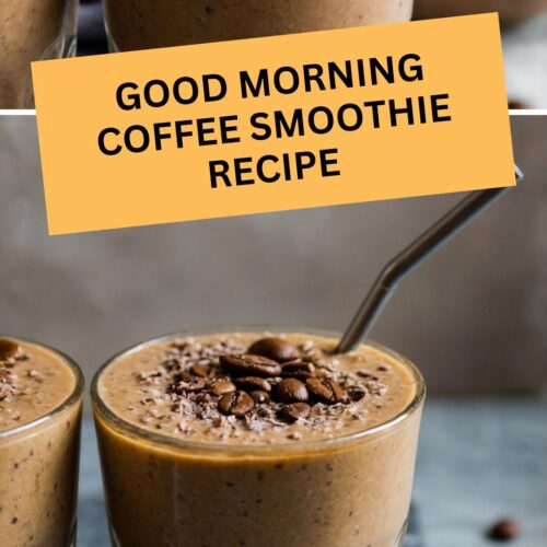Good Morning Coffee Smoothie Recipe
