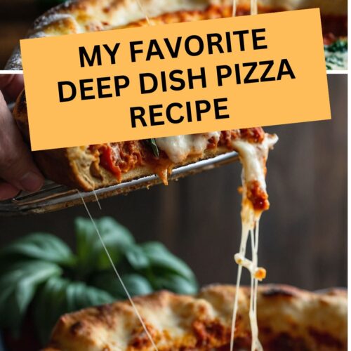 my favorite deep dish pizza recipe